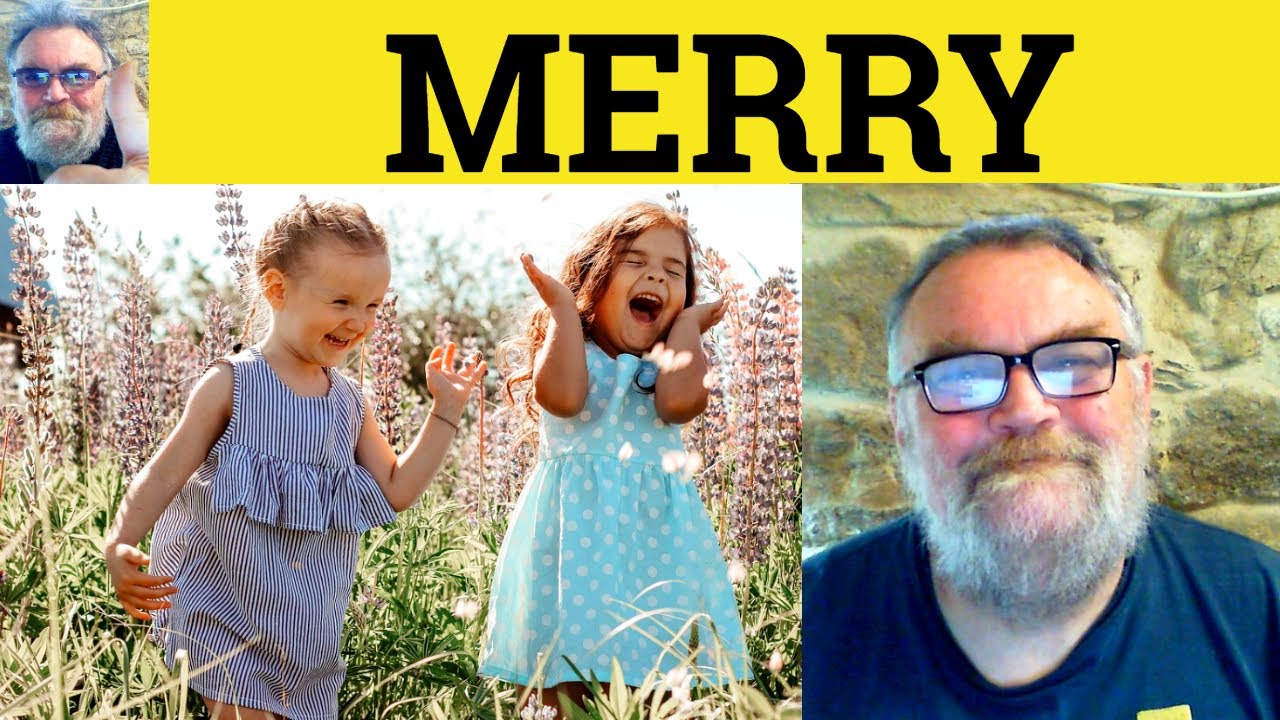 🔵 Merry Meaning - Merry Examples - Merry Definition - Merry Defined - Merrily - English Vocabulary