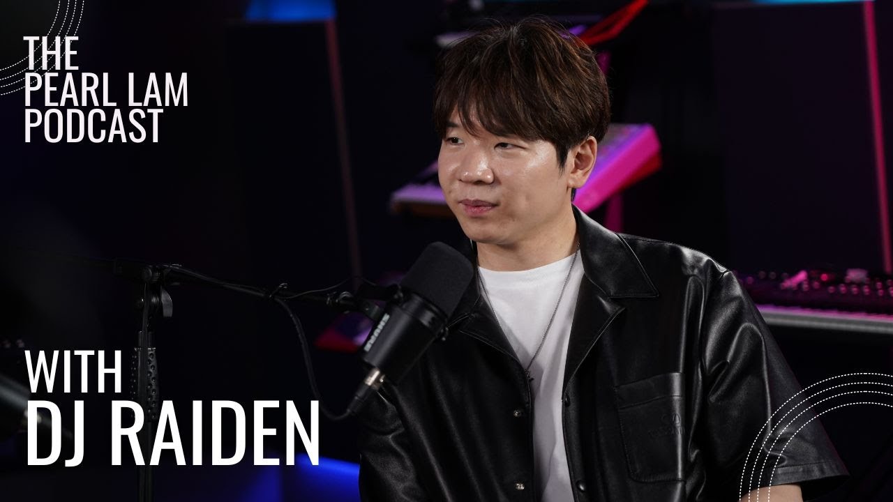 The Pearl Lam Podcast | With DJ Raiden