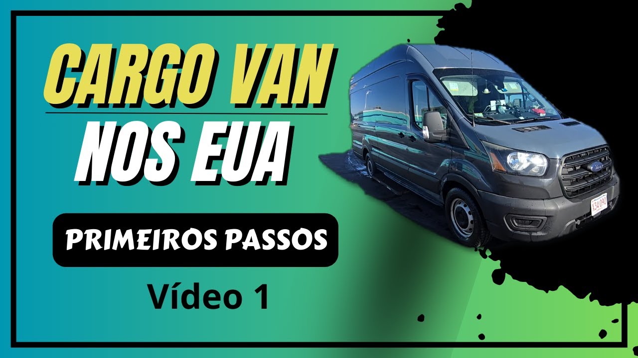 CARGO VAN NOS EUA: PRIMEIROS PASSOS PARA TRABALHAR