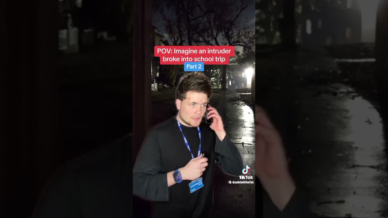 Pov : imagine an intruder broke into school trip