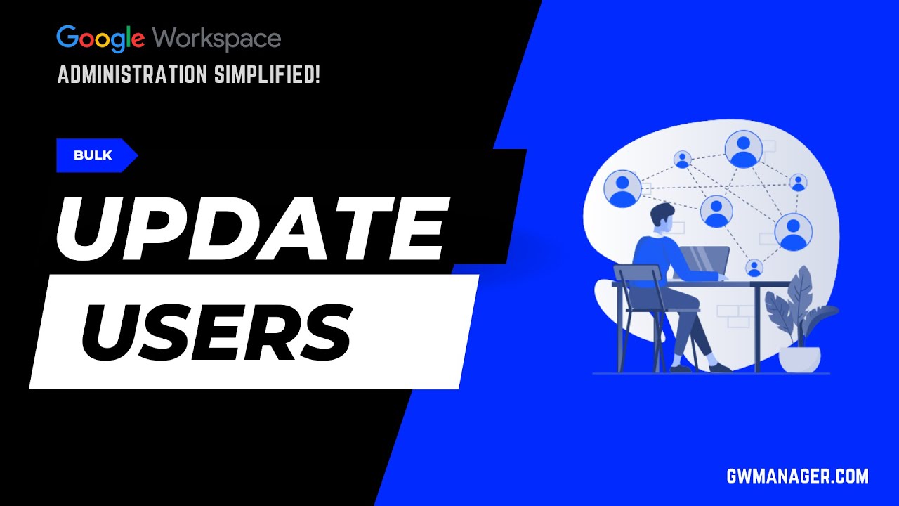 Bulk Update Google Workspace Users with GW Manager