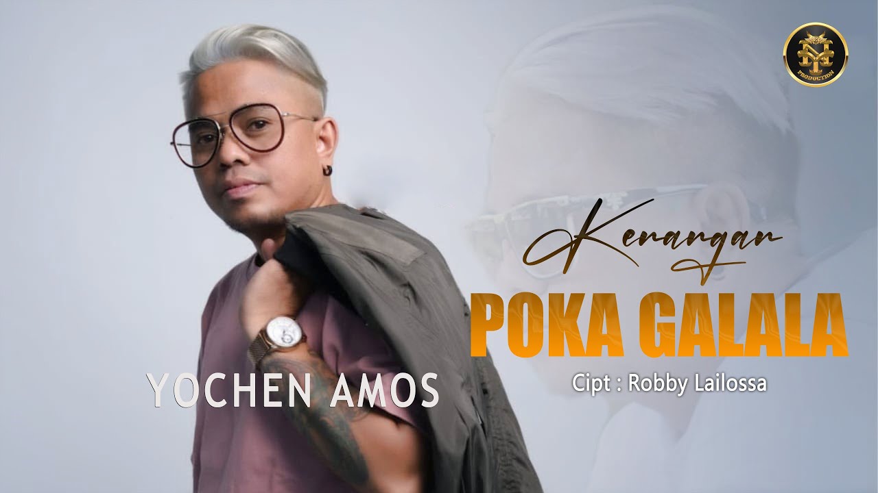 YOCHEN AMOS - KENANGAN POKA GALALA (Official MV)