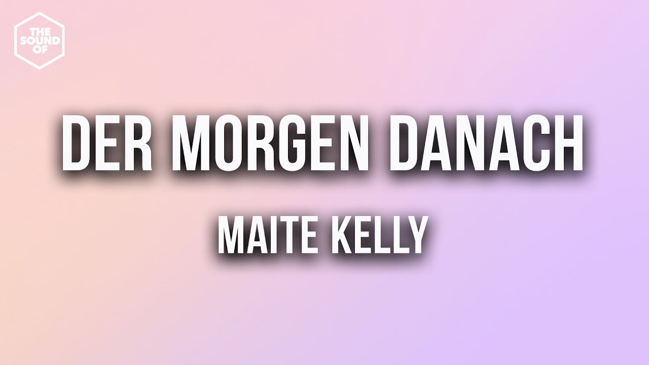 Maite Kelly - Der Morgen danach (Lyric Video)