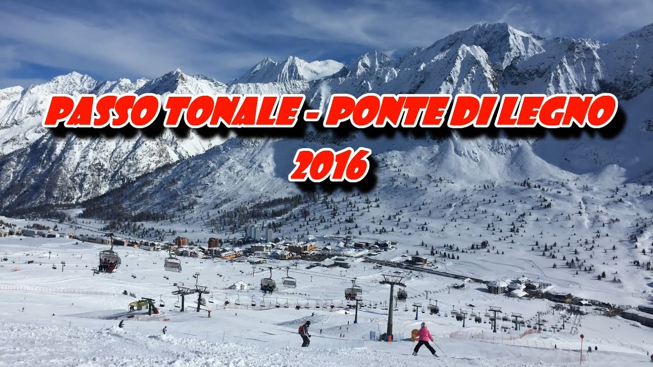 Passo Tonale - Ponte di Legno 2016