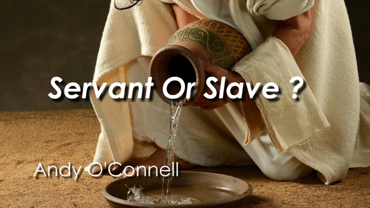 Servant or Slave ~ Andy O'Connell
