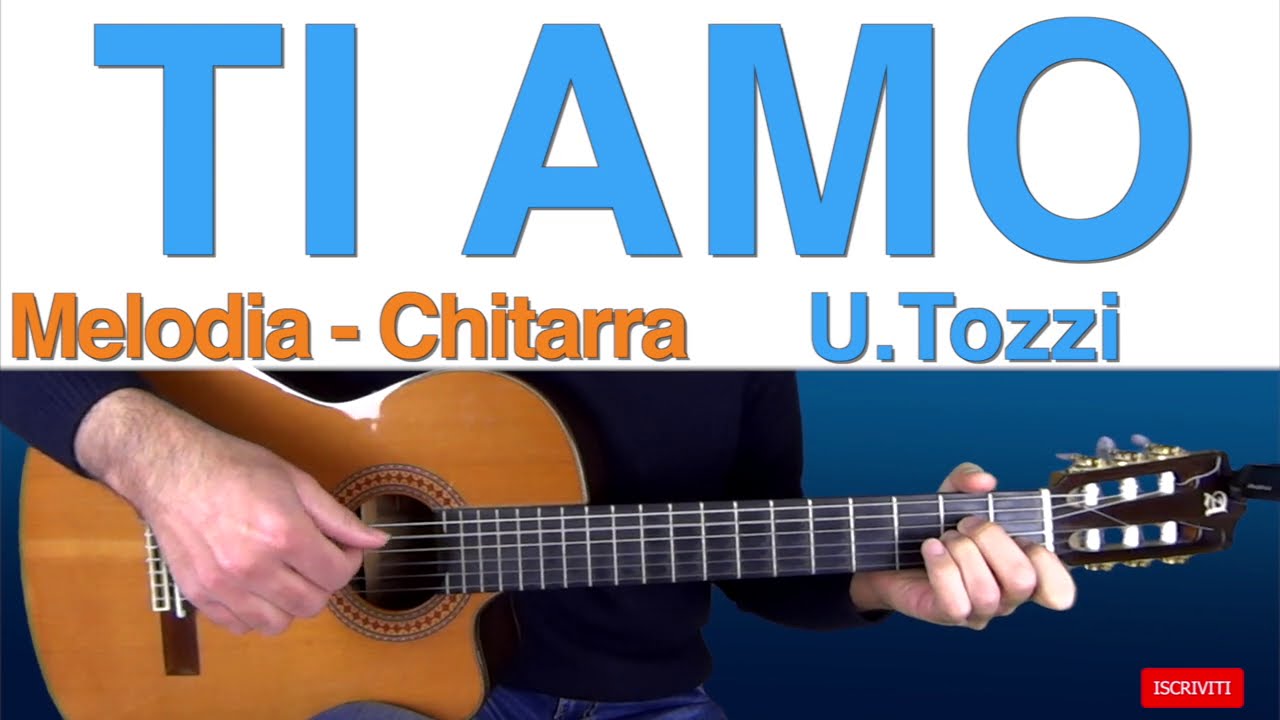 Ti amo - U. Tozzi - Melodia con Tab per Chitarra
