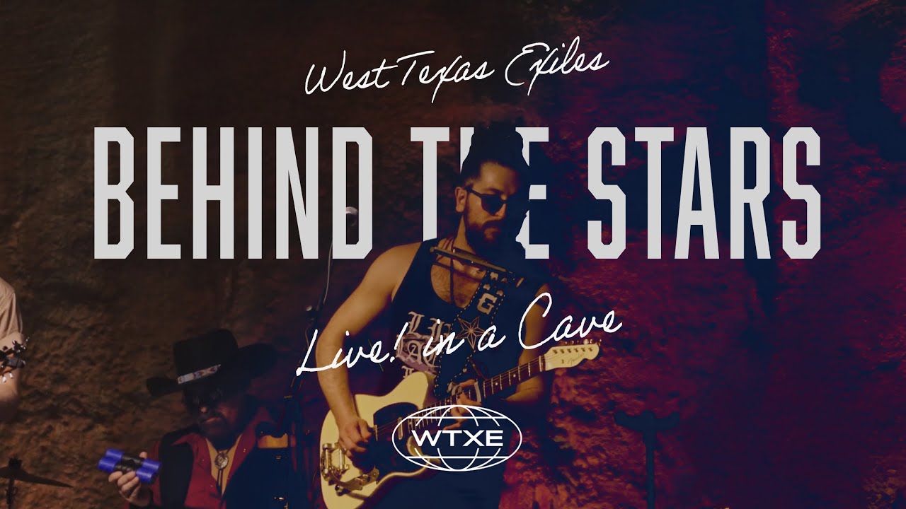 West Texas Exiles - Behind The Stars (Live in a Cave)