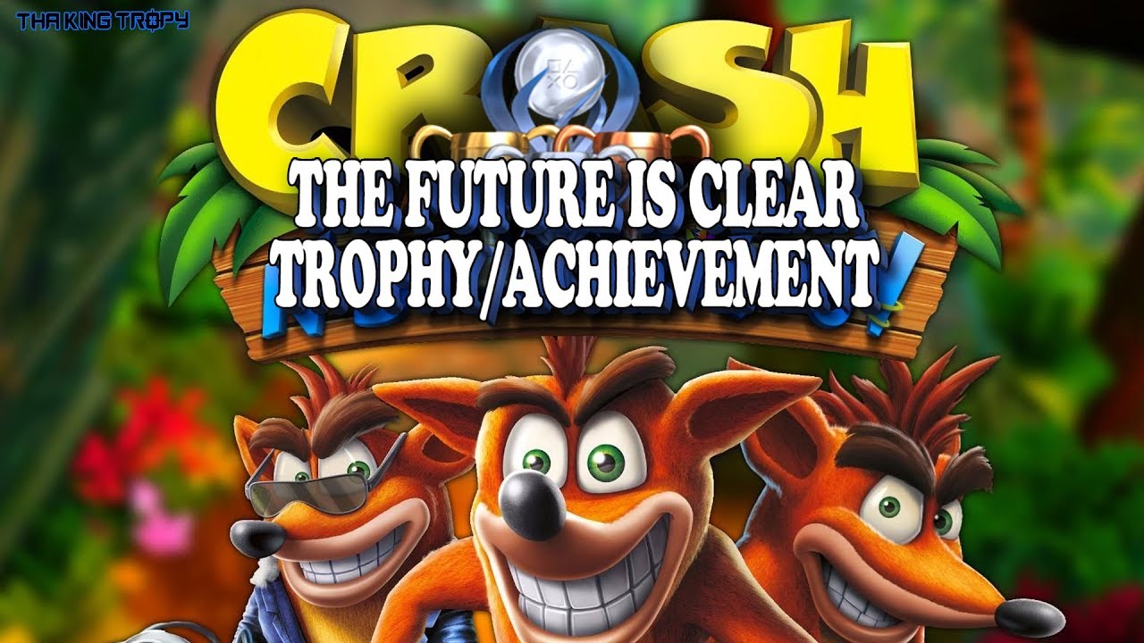 Crash Bandicoot 3 Warped | The Future is Clear Trophy / Achievement Guide