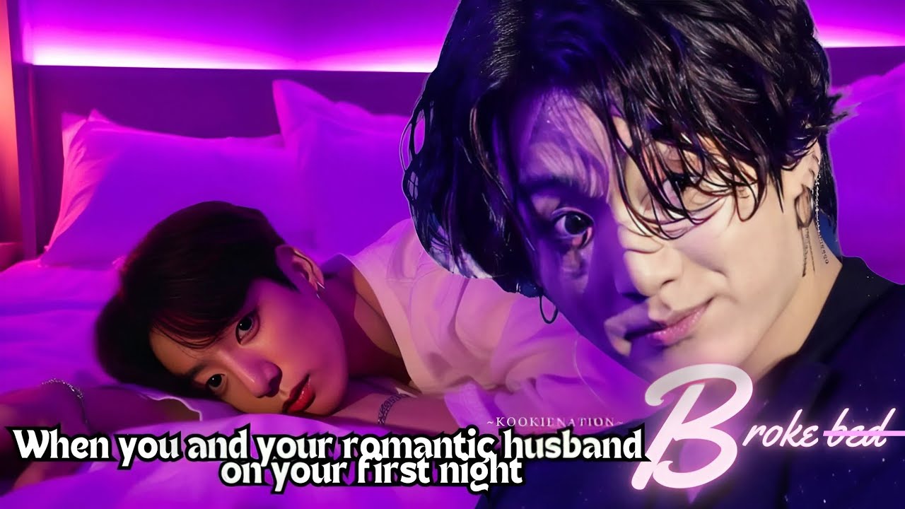 When you and your romantic husband ♡BROKE B--♡ on your first night ||jkff||