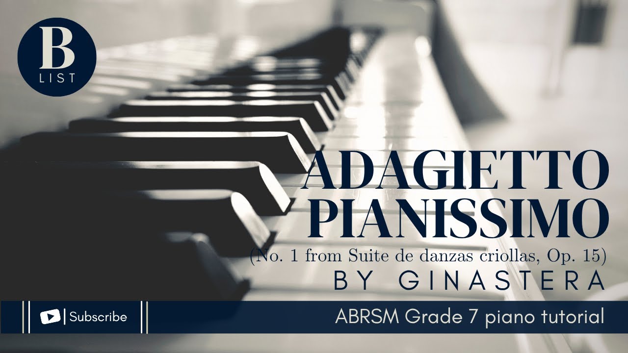 ABRSM GRADE 7 PIANO TUTORIAL | B2 - Adagietto Pianissimo