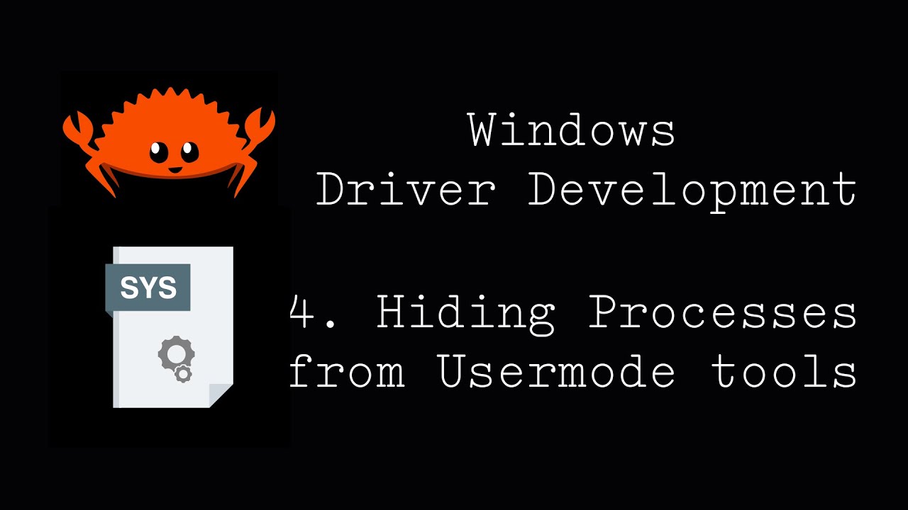 Rusty Windows Driver Development Part4: Hiding processes from usermode tools