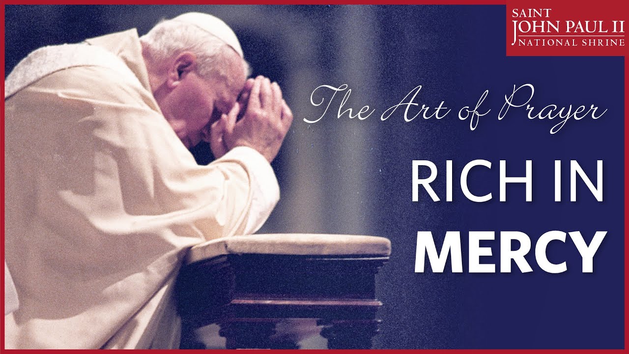 The Art of Prayer: Rich in Mercy