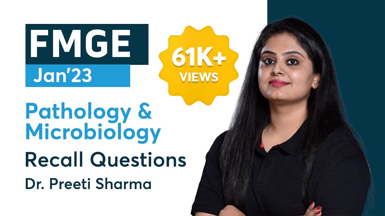 FMGE 2023 Recall, Pathology & Microbiology by Dr. Preeti Sharma | PrepLadder FMGE