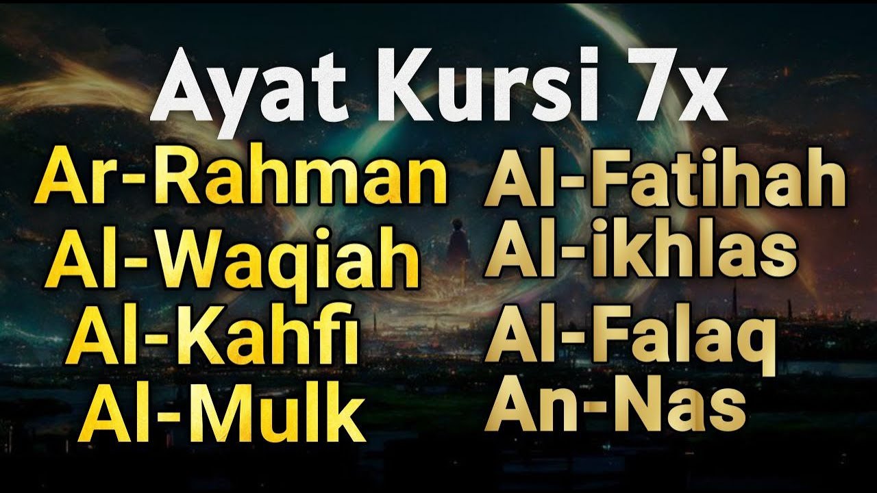 Murottal Lembut Ayat Kursi7x,Yasin,ArRahman,Waqiah,AlMulk,AlKahfi,Ikhlas,Falaq,AnNas