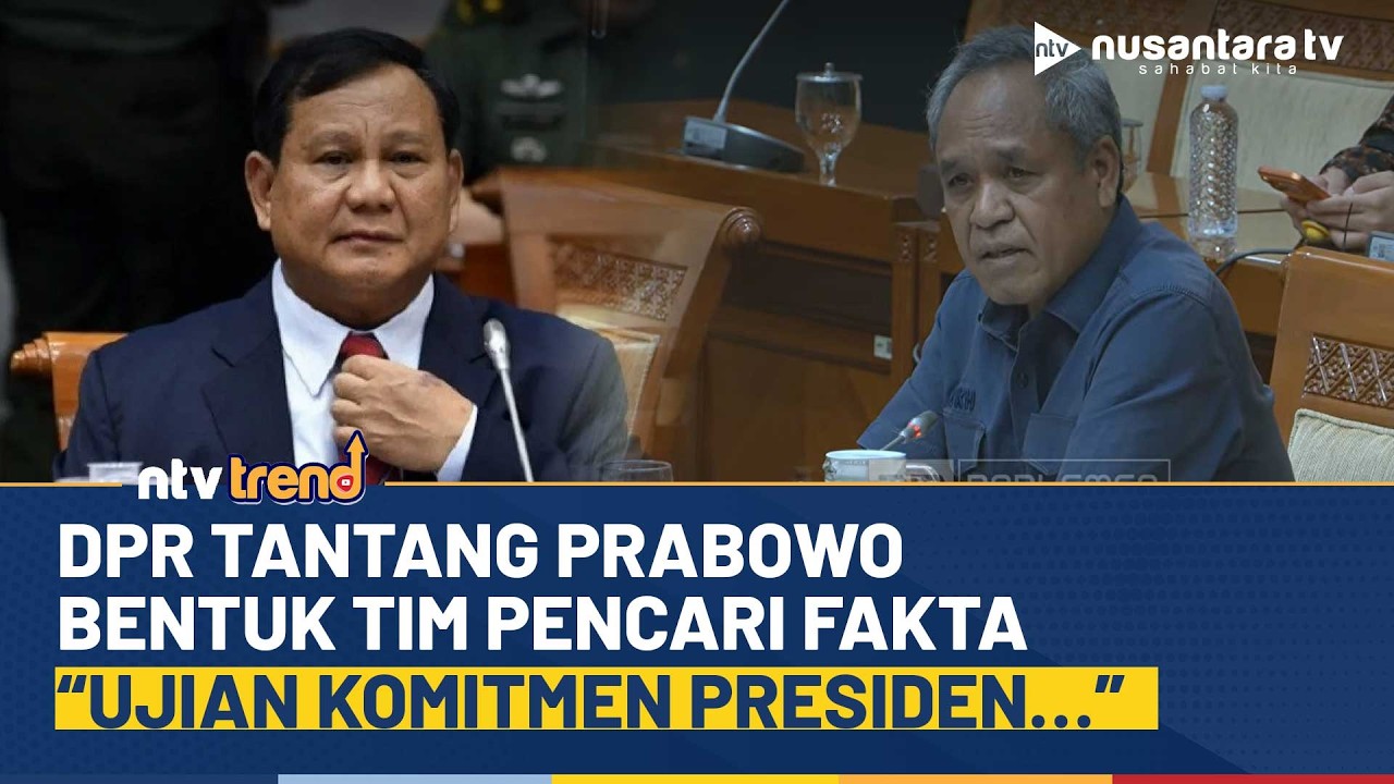 Benny DPR Desak Presiden Prabowo Bentuk Tim Pencari Fakta Tangani Kasus Andrie Yunus | NTV