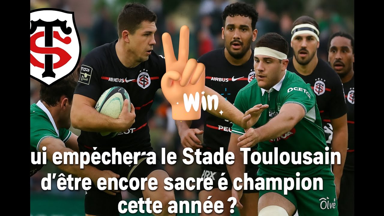 Pau/Toulouse - Top 14 2026 J7 - Qui empêchera Toulouse d'être sacré cette année ?