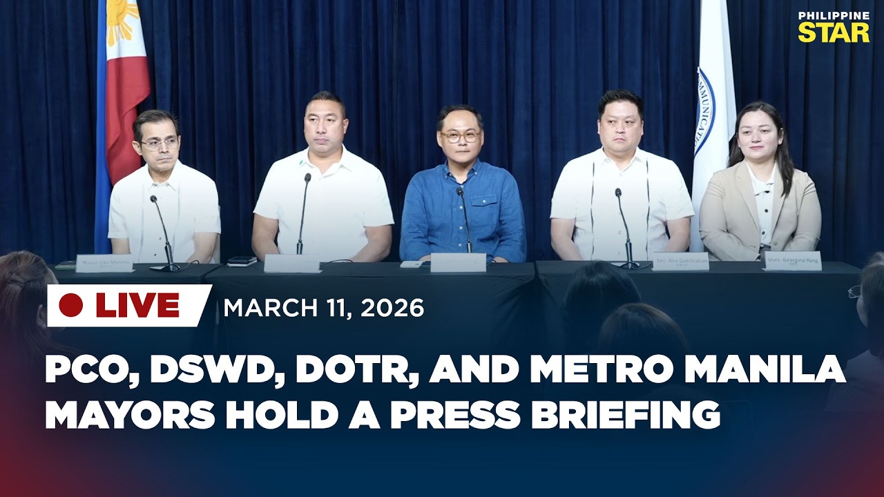 LIVESTREAM: PCO, DSWD, DOTR, and Metro Manila mayors hold a press briefing (March 11, 2026)