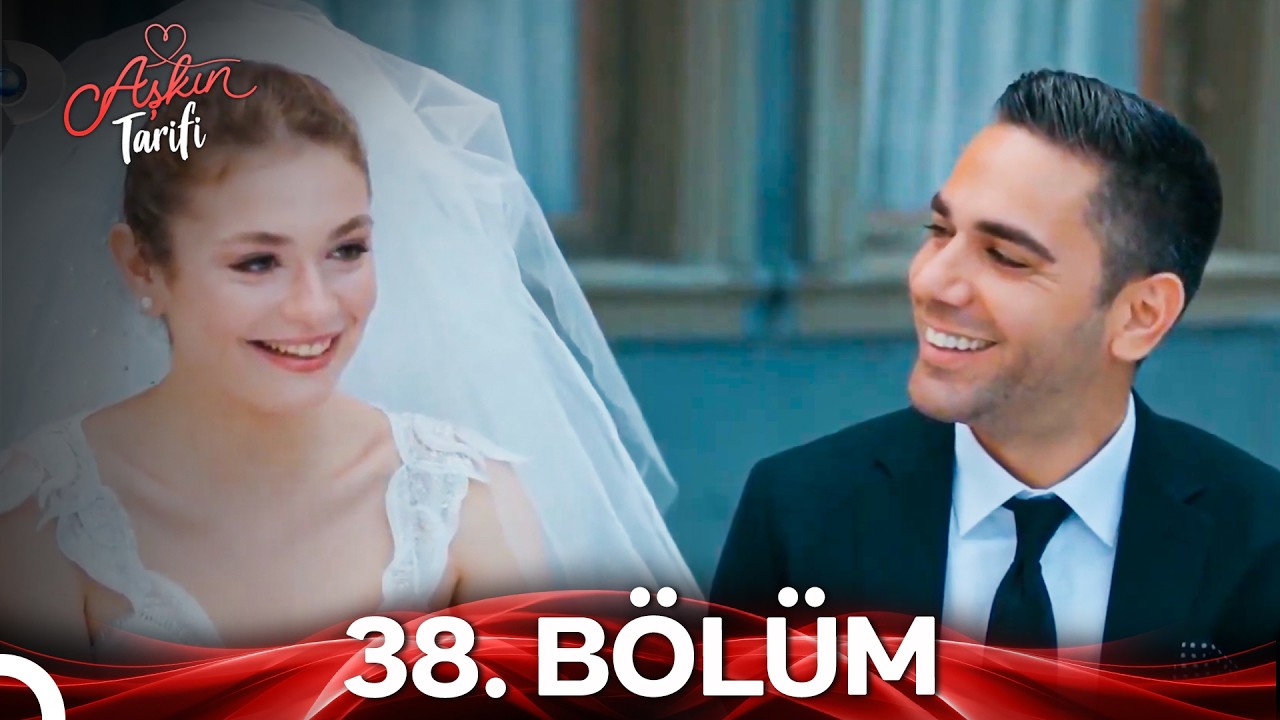 Aşkın Tarifi 38. Bölüm Final
