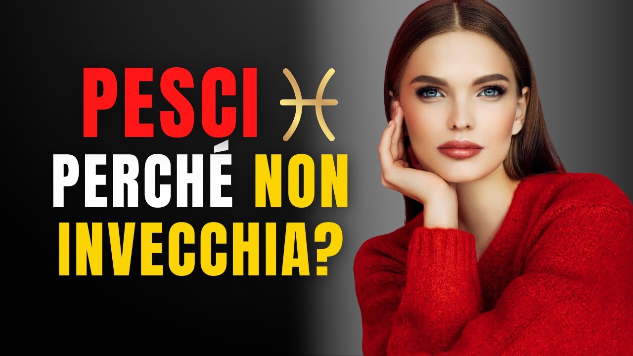 Perché i PESCI sembrano più GIOVANI degli ALTRI? Il SEGRETO che nessuno ha mai raccontato…