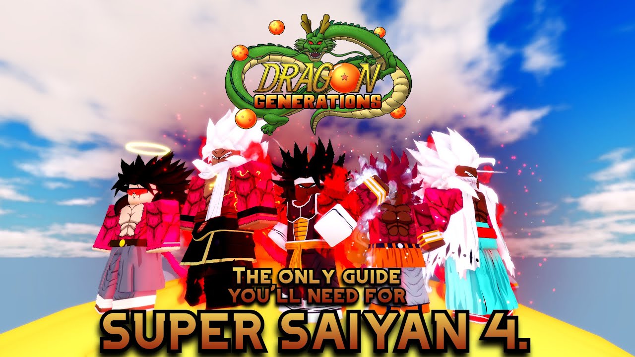 THE COMPLETE SUPER SAIYAN 4 GUIDE | Dragon Generations