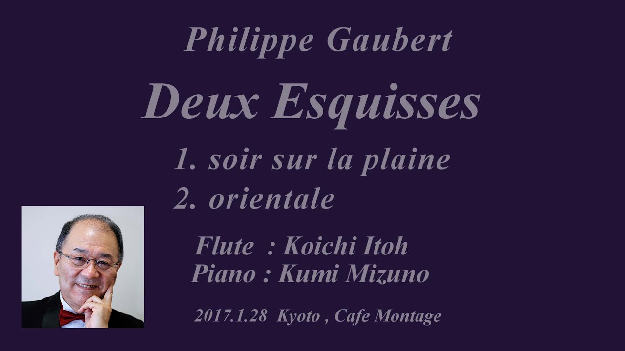 Gaubert : Deux Esquisses 1.soir sur la plaine  2.orientale / Koichi Itoh・Kumi Mizuno
