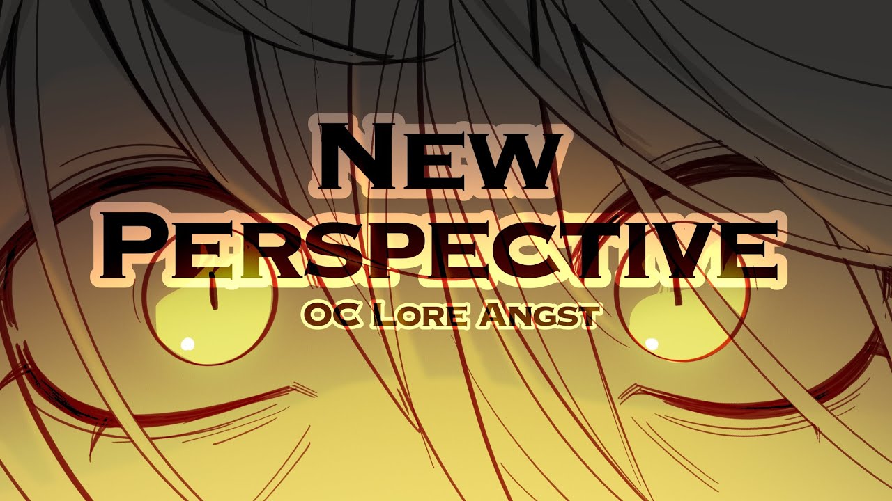 New Perspective (Oc Animatic) 