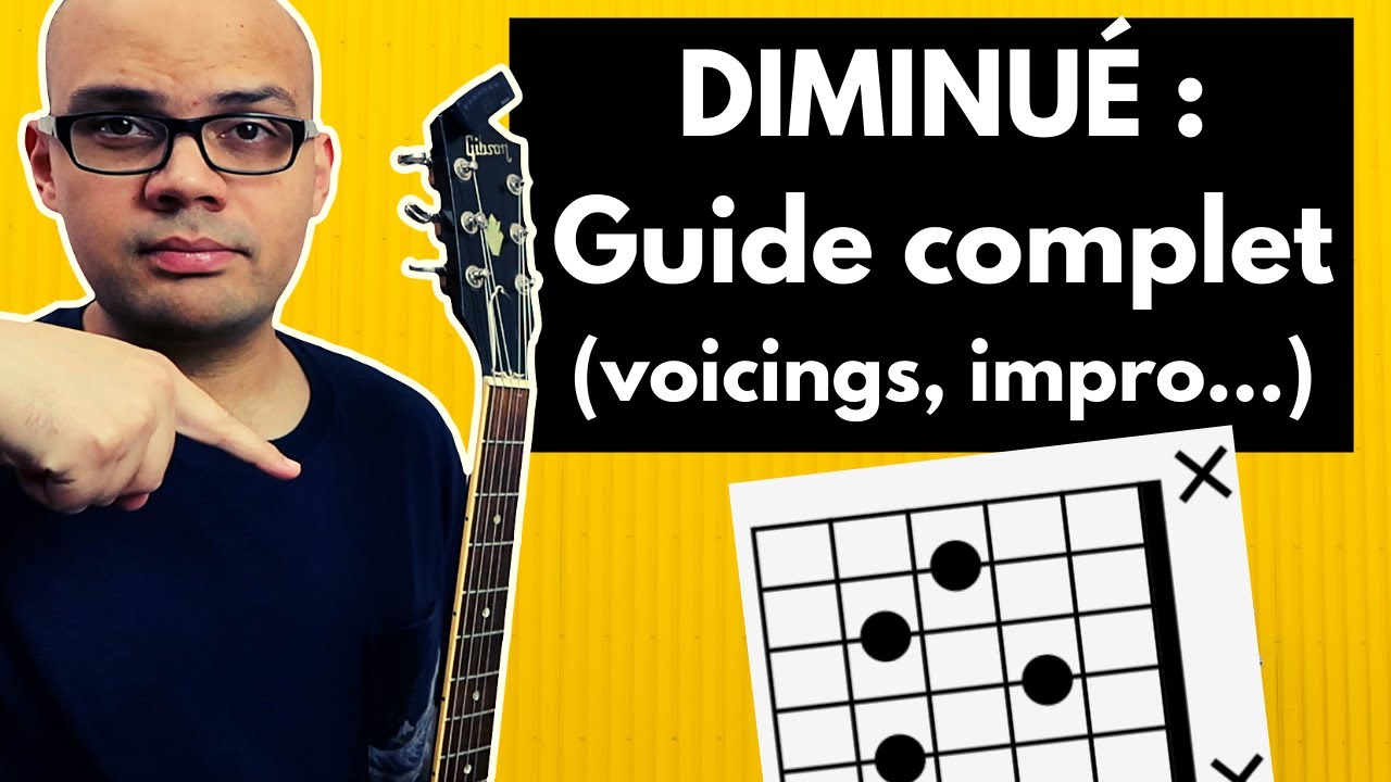 DIMINUÉ : Guide complet (improvisation, voicings, harmonie, etc)