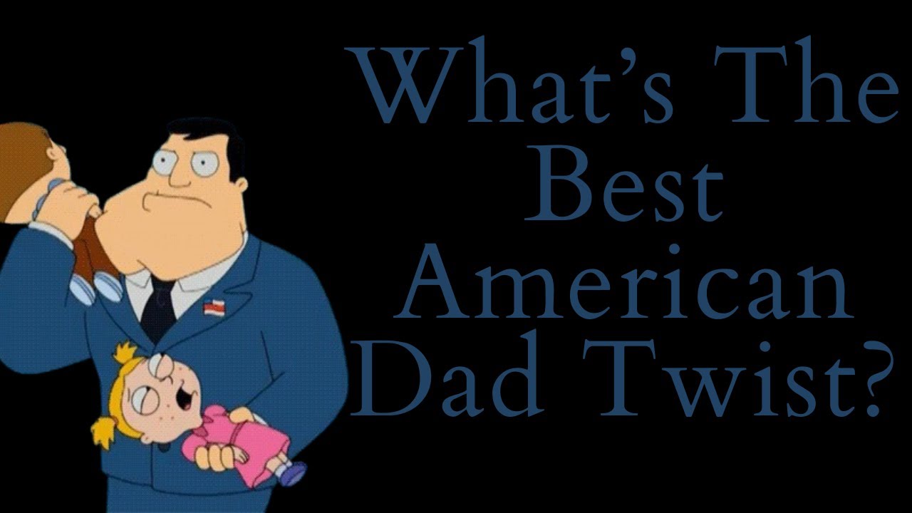 What's the Best American Dad Twist? (American Dad Video Essay)
