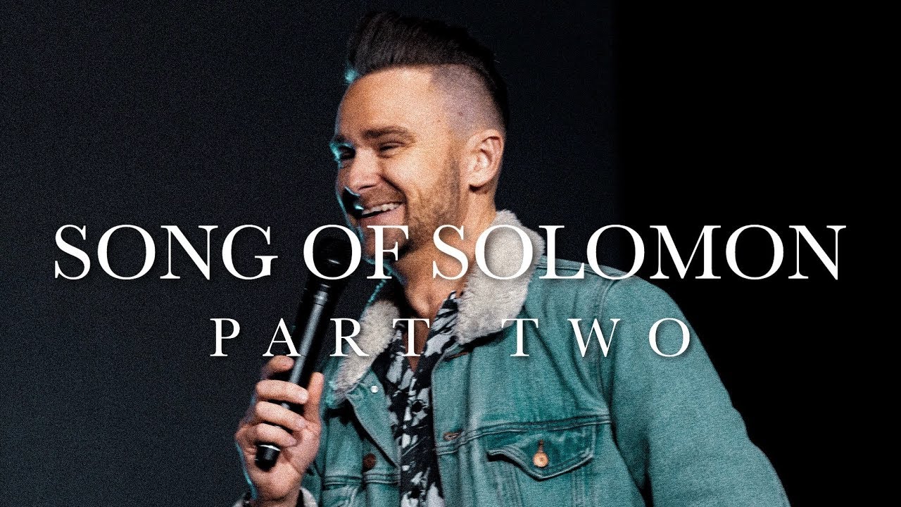 SONG OF SOLOMON II | Healthy Dating and Relationships [Shaun Nepstad]