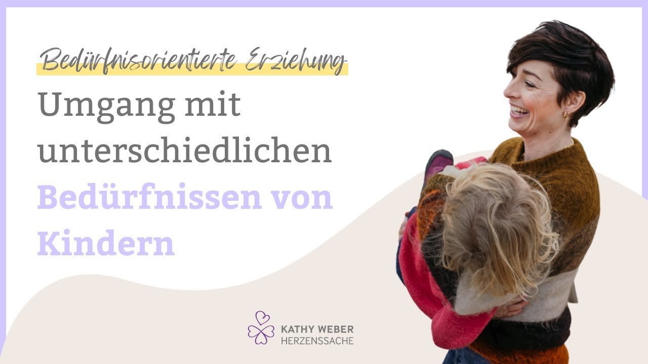 Umgang mit unterschiedlichen Bedürfnissen von Kindern | Q&A | Kathy Weber