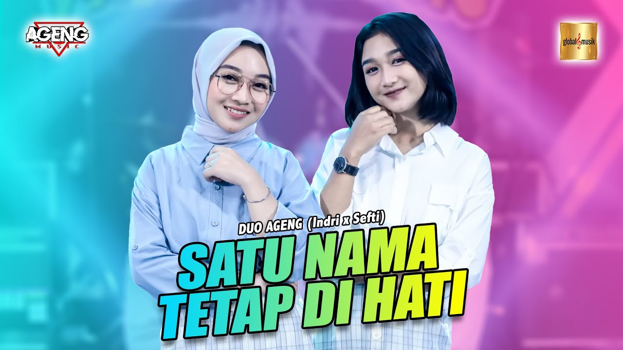 DUO AGENG (Indri x Sefti) ft Ageng Music - Satu Nama Tetap Di Hati (Official Live Music)