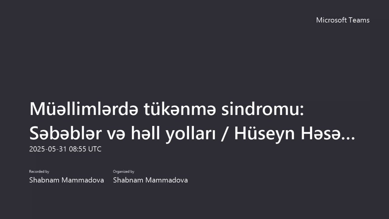 Müəllimlərdə tükənmə sindromu: səbəblər və həll yolları | Hüseyn Həsənov ilə vebinar