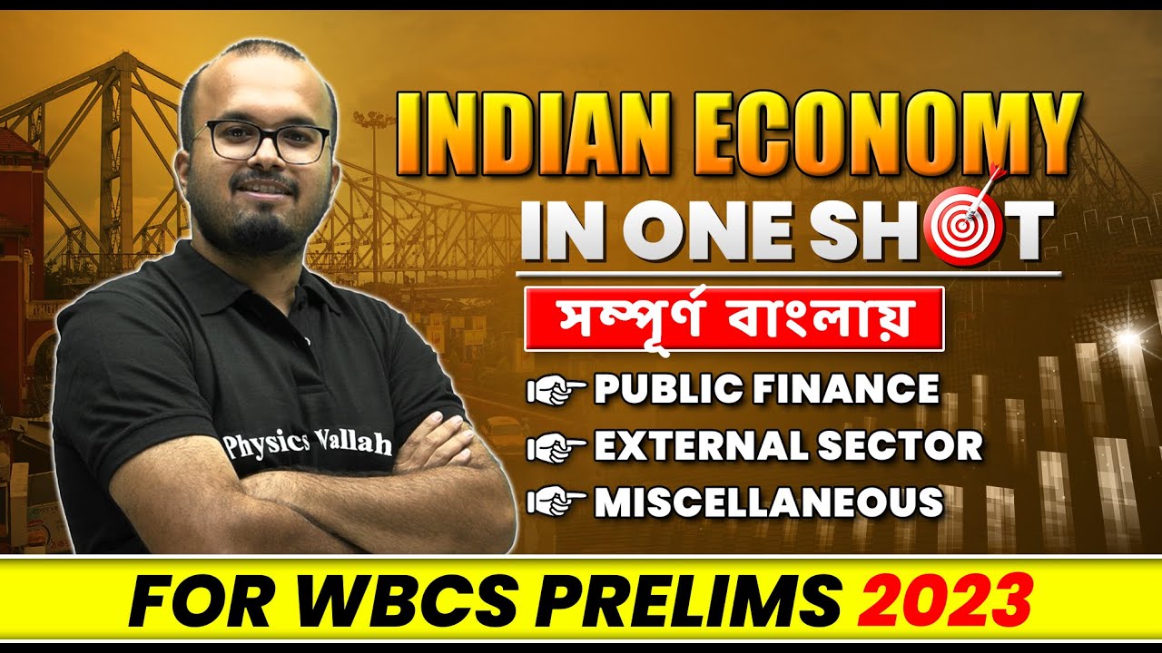 Indian Economy In One Shot (Part-3) | For WBCS Prelims 2023 | WBPSC Wallah | In Bengali
