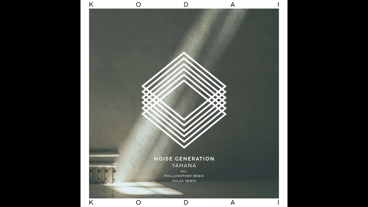 Noise Generation - Yahana (Phillosopher Remix) [Kodai]