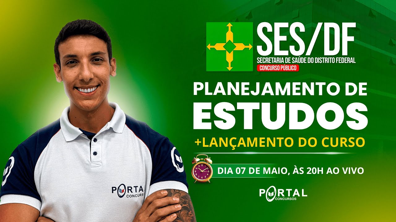 CONCURSO SES/DF: PLANEJAMENTO DE ESTUDOS + LANÇAMENTO DO CURSO!