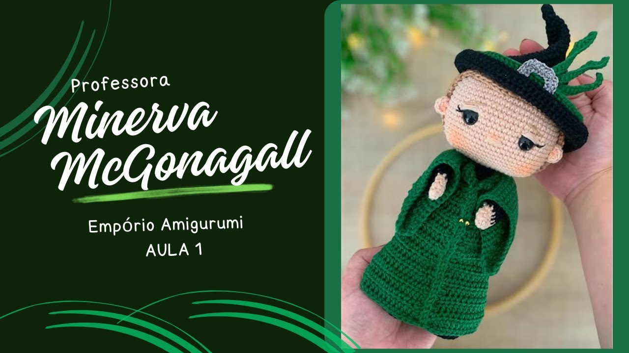 PROFESSORA MINERVA MCGONAGALL - AULA 1 TUTORIAL AMIGURUMI CROCHÊ (Coleção Harry Potter)