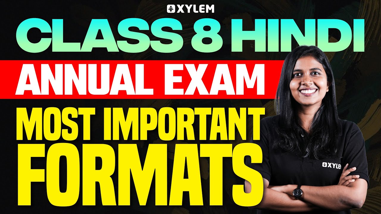Class 8 Annual Exam | Hindi / Most Important Formats | Xylem Class 8