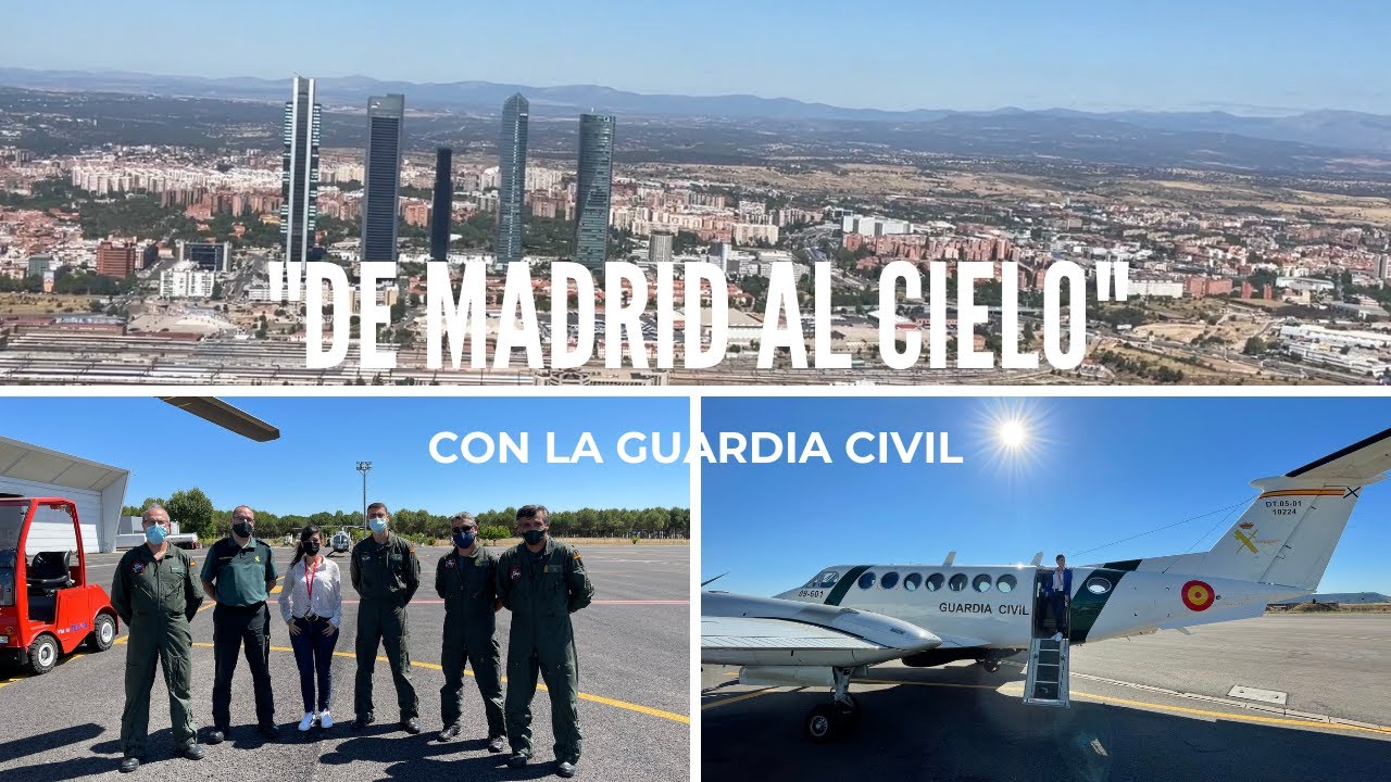 “De Madrid al cielo” Volando con la Guardia Civil