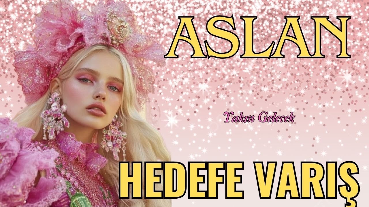 ASLAN BURCU YAKIN GELECEK💫☀🌟HEDEFE VARIŞ