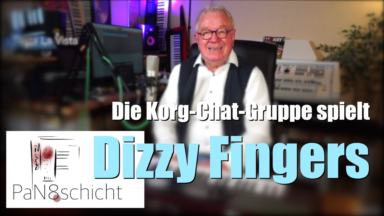 Pa-Keyboards - Dizzy Fingers - W&ouml;chentlicher Chat der PaN8schicht - # 1769