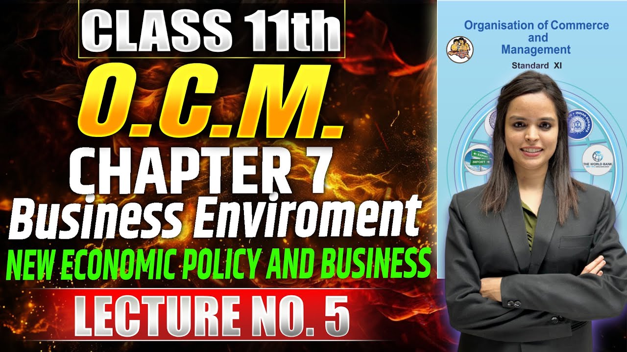Class 11th OCM | Chapter 7 Business Enviroment | Lecture 5 | #class11thocm #11thoc
