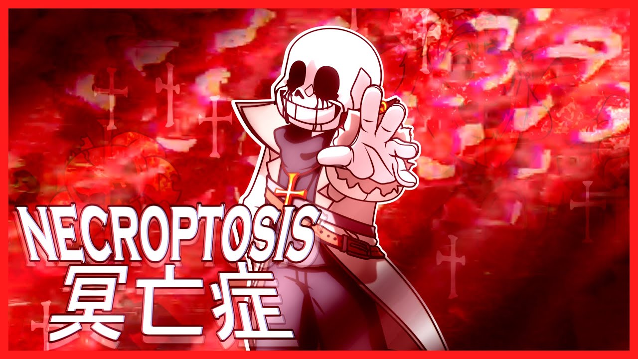 Necroptosis (冥亡症) -SP!DustTale Remix-