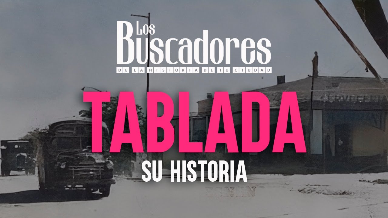 TABLADA su historia / Los Buscadores