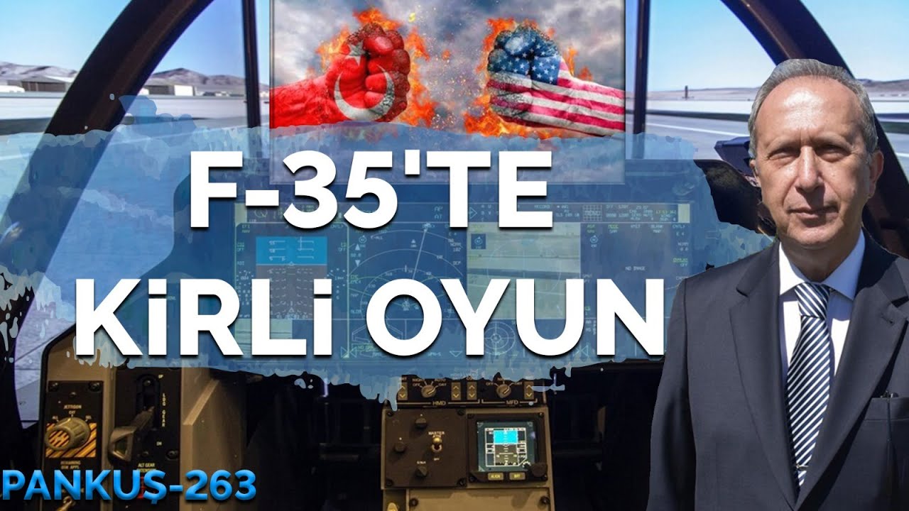 F-35 / S400 SAVAŞI VE MİLLİ MUHARİP UÇAK | BEYAZIT KARATAŞ | PANKUŞ -263