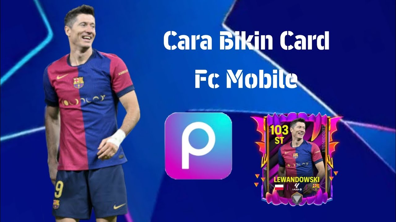 Cara Membuat Card Fc Mobile Menggunakan PicsArt Dengan Mudahh!!!!!!