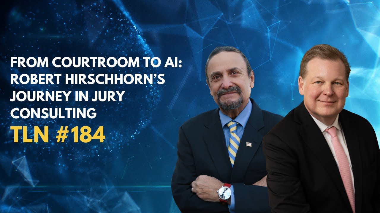 EP-184- Robert Hirschhorn-From Courtroom to AI: Robert Hirschhorn's Journey in Jury Consulting