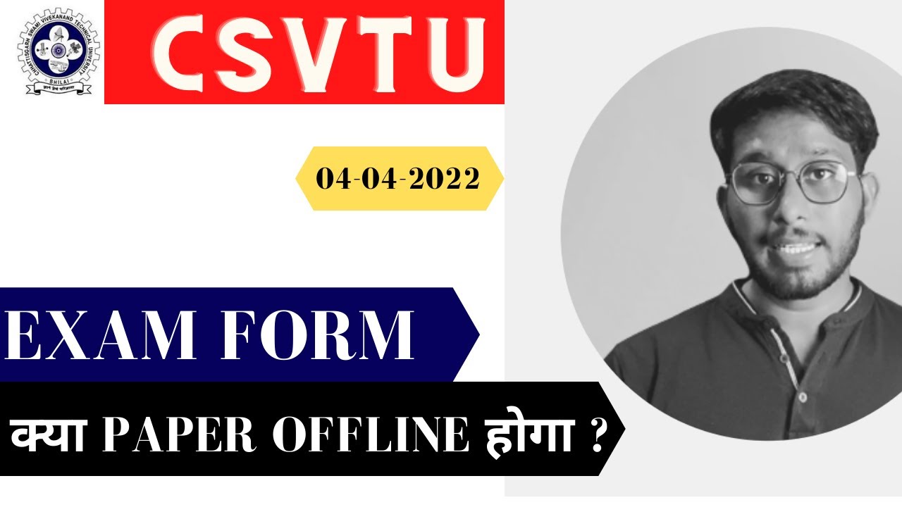 EXAM FORM -1st year -क्या PAPER OFFLINE होगा ?| CSVTU