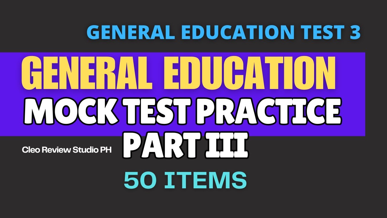 GENERAL EDUCATION PRACTICE TEST 3 (NOVEMBER 30) LET REVIEW BATCH 2 FREE