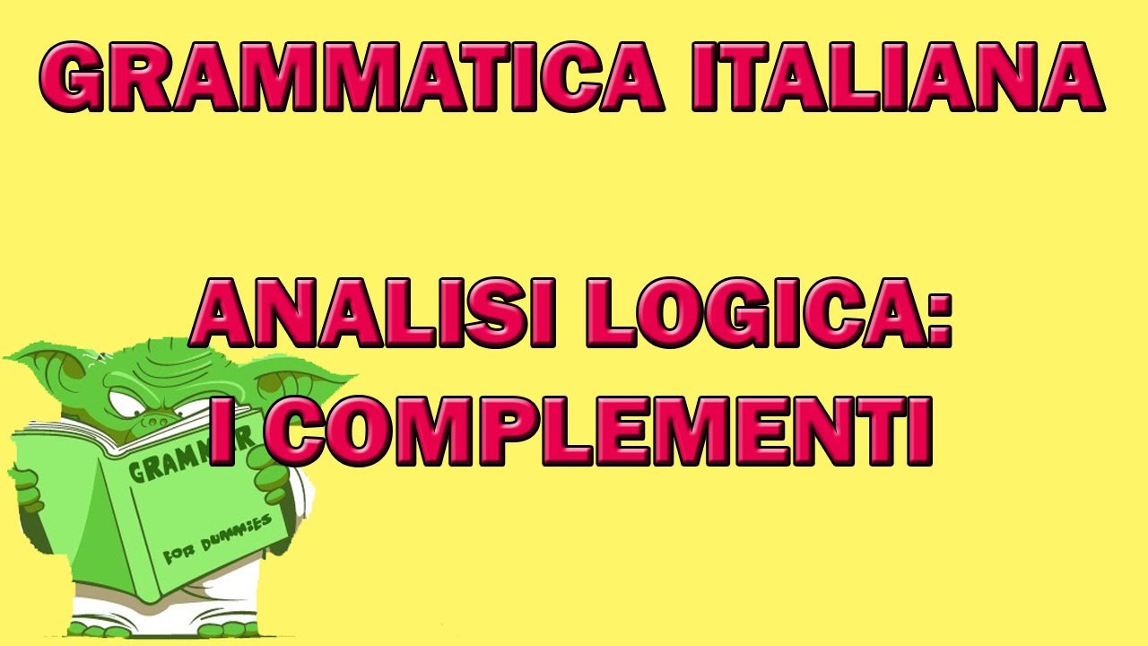 Analisi logica: i complementi