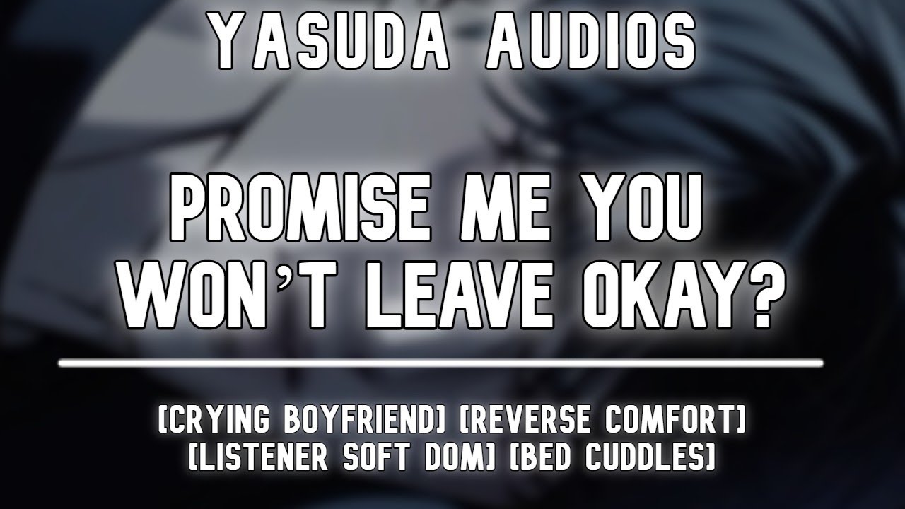 Comforting Your Crying Boyfriend | Audio Roleplay